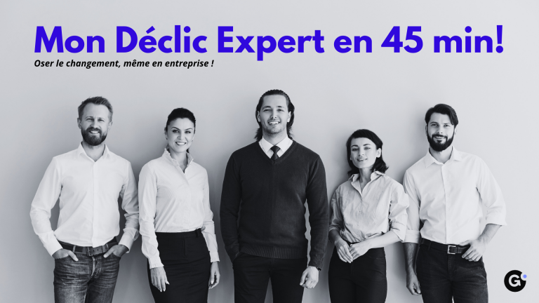Copie de Mon Déclic en 45 min - Avant reconversion